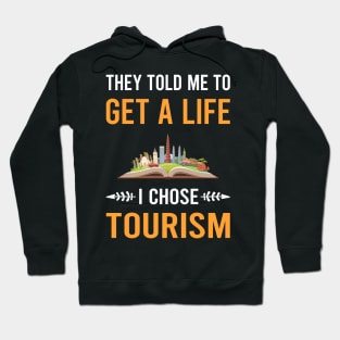 Get A Life Tourism Hoodie